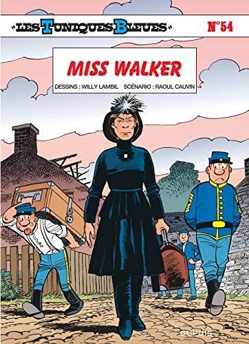 Les Tuniques Bleues T.54 : Miss Walker