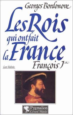 Les Valois - François Ier