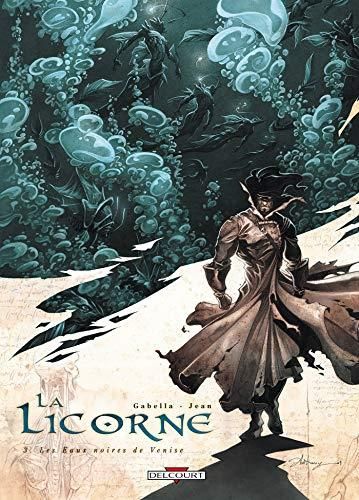 Licorne (La) T.03 : Les eaux noires de Venise