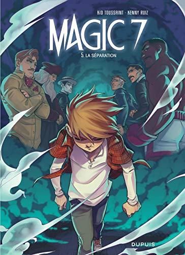 Magic 7 T.05 : La séparation