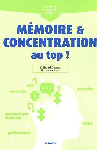 Mémoire et concentration, au top !