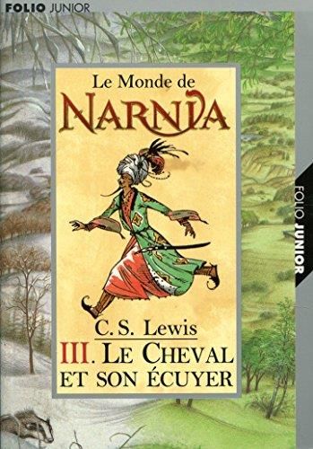 Monde de Narnia (Le) T.03 : Le cheval et son écuyer