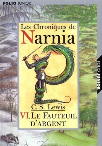 Monde de Narnia (Le) T.06 : Le fauteuil d'argent