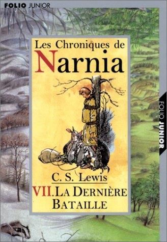 Monde de Narnia (Le) T.07 : La dernière bataille