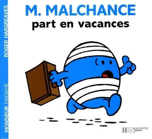 Monsieur Malchance part en vacances