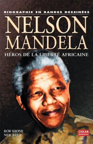 Nelson Mandela héros de la liberté africaine