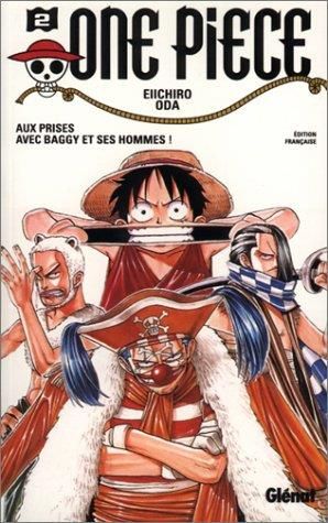 One Piece T.02 : Aux prises avec baggy et ses hommes !