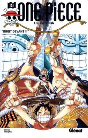 One Piece T.15 : Droit devant'
