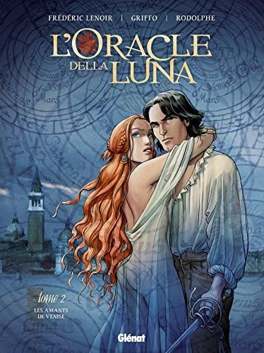 Oracle della Luna (L') T.02 : Les amants de Venise