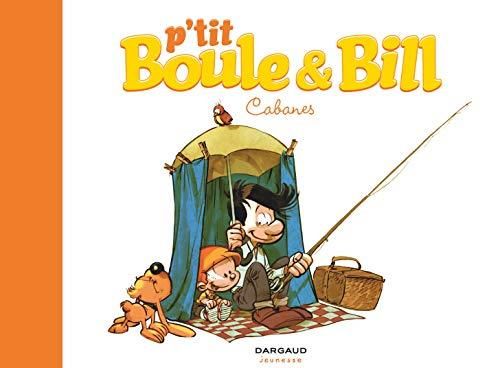 P'tit Boule & Bill T.03 : Cabanes