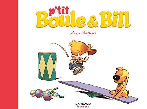 P'tit Boule & Bill T.06 : Au cirque