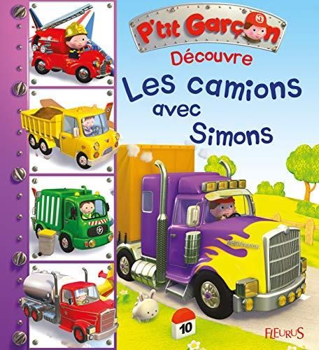 P'tit garçon T.04 : Découvre les camions avec Simon