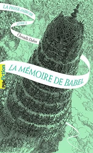 Passe-miroir (La) T.03 : La mémoire de Babel
