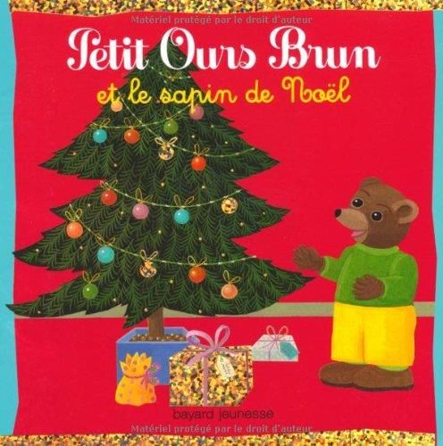 Petit Ours Brun : Petit Ours Brun et le sapin de Noël