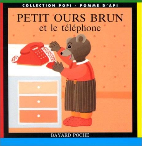 Petit Ours Brun : Petit Ours Brun et le téléphone