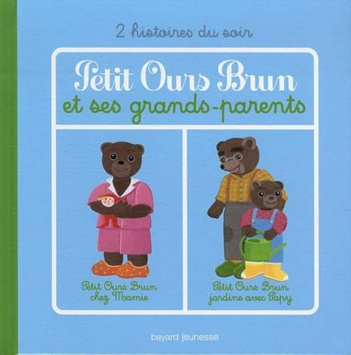 Petit Ours Brun : Petit Ours Brun et ses grands-parents