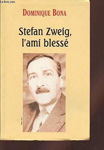 Sefan Zweig, l'ami blessé