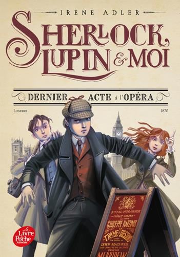 Sherlock, Lupin et moi T.02 : Dernier acte à l'opéra