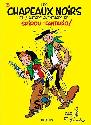 Spirou et Fantasio T.03 : Les chapeaux noirs et 3 autres aventures de Spirou et Fantasio