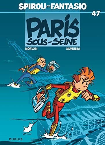Spirou et Fantasio T.47 : Paris-sous-Seine !