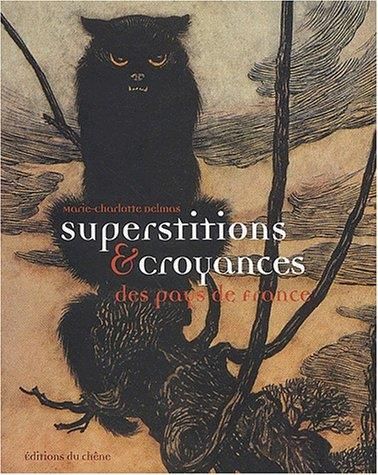 Superstitions & croyances des pays de France