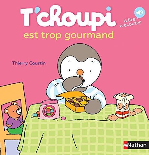 T'choupi T.06 : T'choupi est trop gourmand