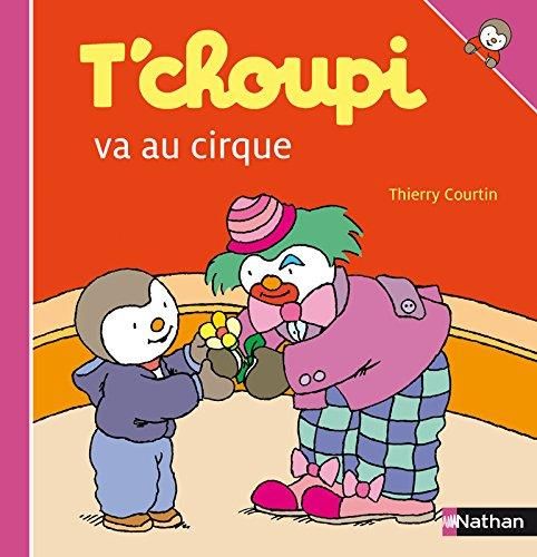 T'choupi T.26 : T'choupi va au cirque