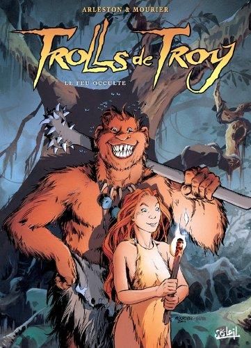 Trolls de Troy T.04 : Le feu occulte