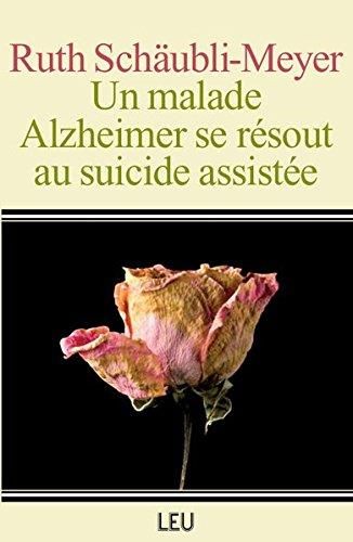 Un malade d'Alzheimer choisit le suicide assisté