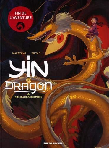Yin et le dragon T.03 : Nos dragons éphémères